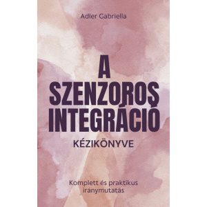 A szenzoros integrációs zavar kézikönyve (pdf)