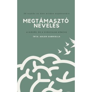 Megtámasztó nevelés - minitanfolyam, könyv és videók